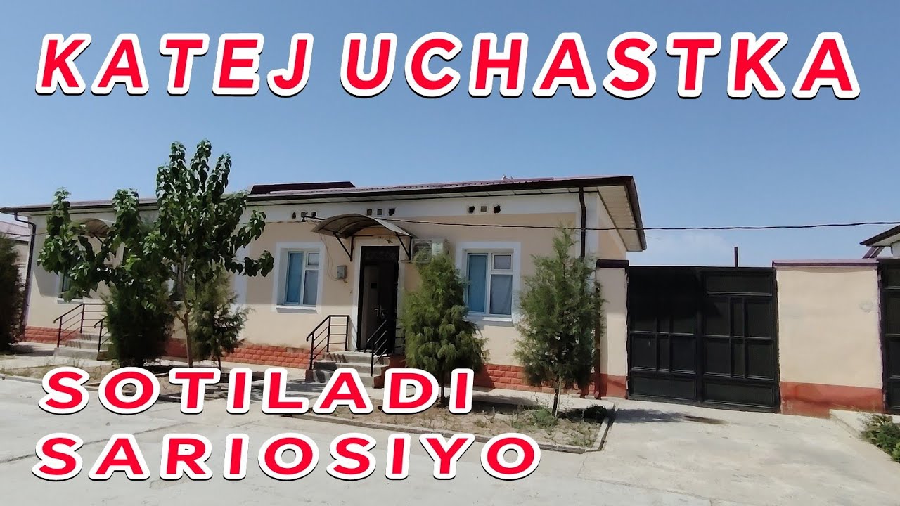 KATEJNE UCHASTKA SOTILADI 3-XONA UYI BOR SHAROITI YAXSHI SURXONDARYO VILOYATI SARIOSIYO