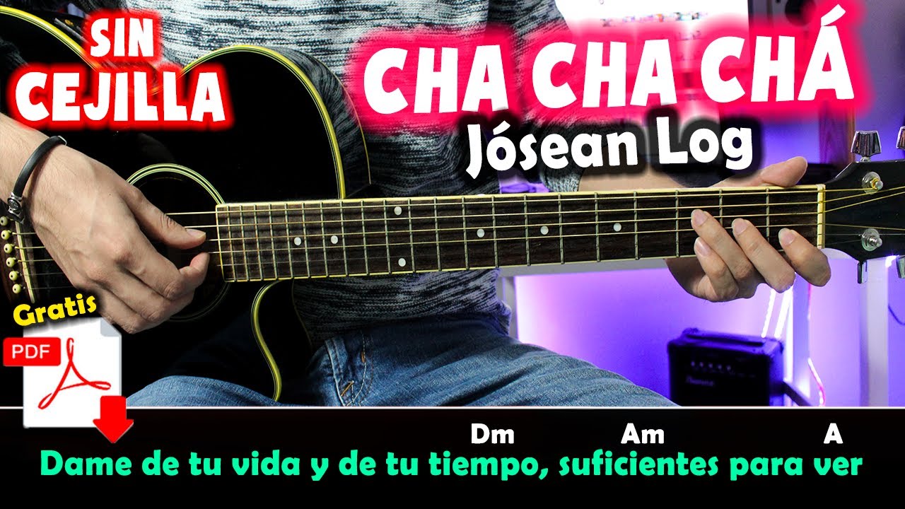 Chachach&aacute; J&oacute;sean Log - Tutorial de Guitarra | TABS, LETRA y ACORDES 2020