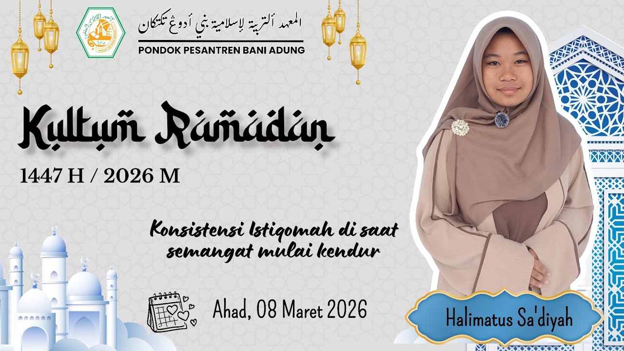 18) Halimatus Sa'diyah - Konsistensi Istiqomah di saat semangat mulai kendur