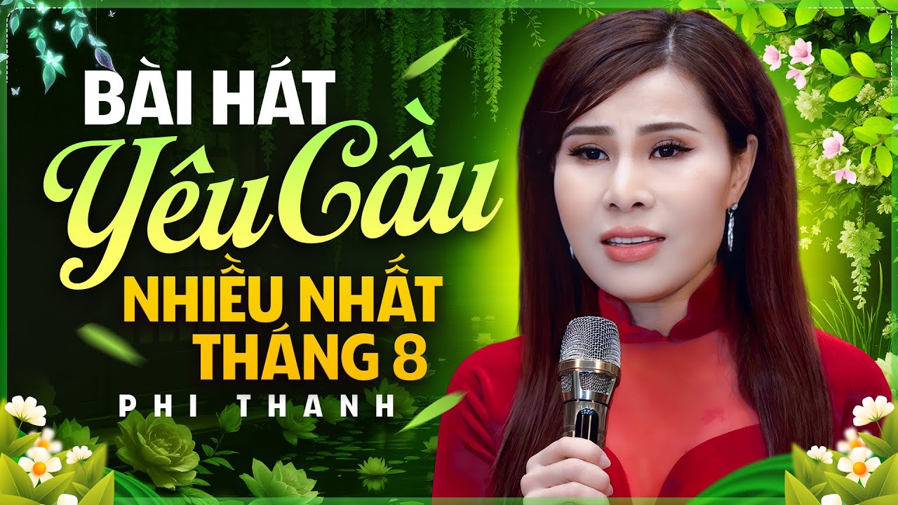 Bài Hát Được Khán Giả Yêu Cầu Nhiều Nhất Tháng 8 | Liên Khúc Nhạc Vàng Trữ Tình Phi Thanh 2025