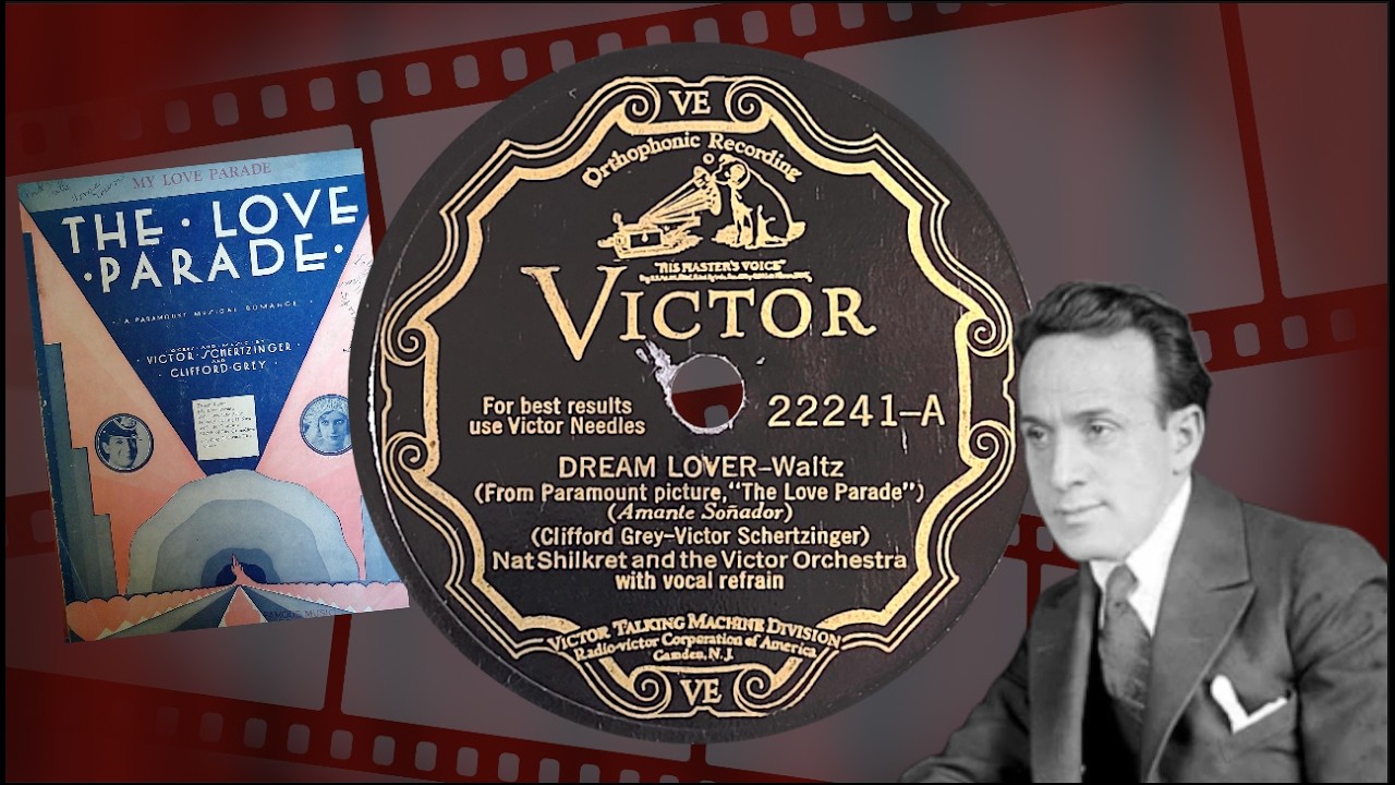 “Dream Lover” by Nat Shilkret and the Victor Orchestra 1929