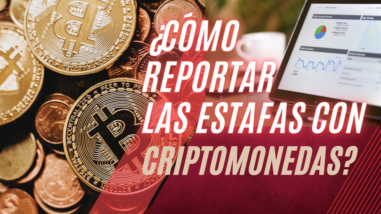 &iquest;C&oacute;mo prevenir y reportar estafas con criptomonedas desde Latinoam&eacute;rica?