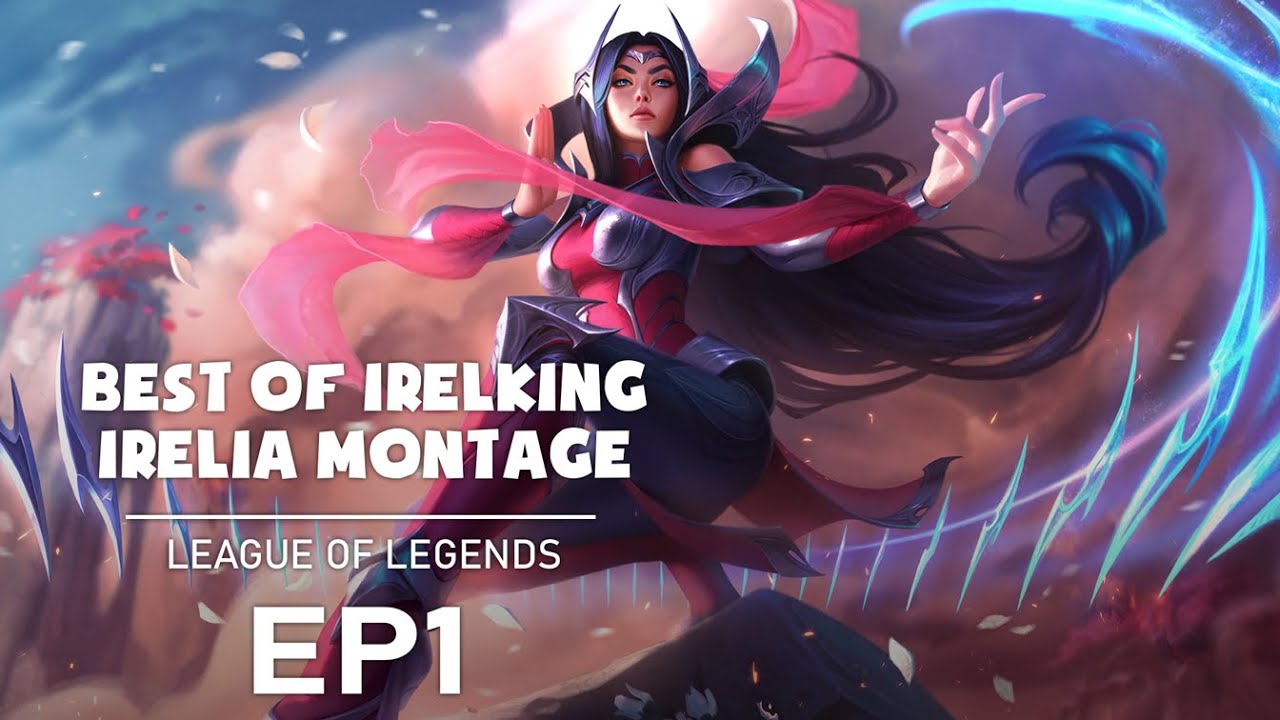 Best Of Irelking Irelia Montage EP1.mp4 | HTB Gaming