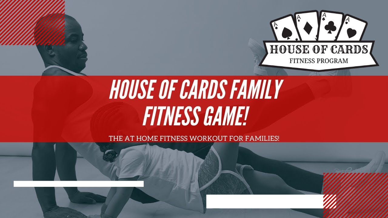THE HOUSE OF CARDS FAMILY FITNESS GAME QUICK DRAW