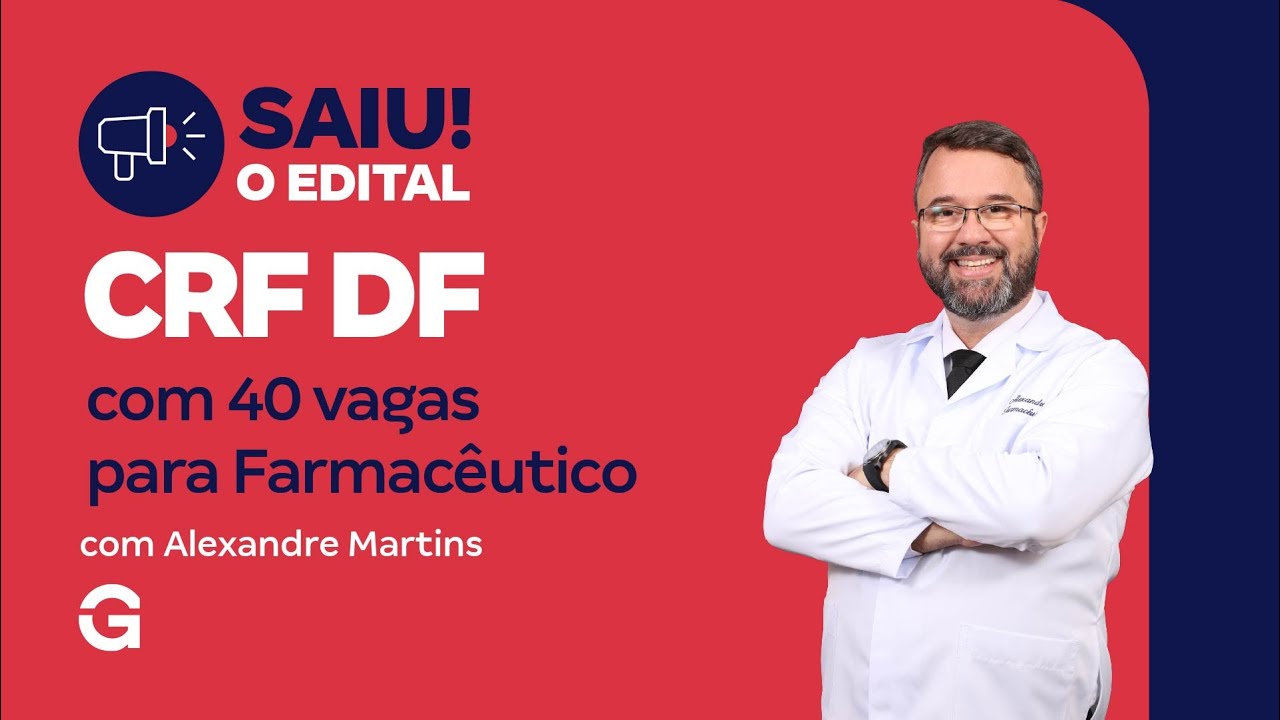Concurso CRF DF: Saiu o edital com 40 vagas para Farmacêutico com Alexandre Martins