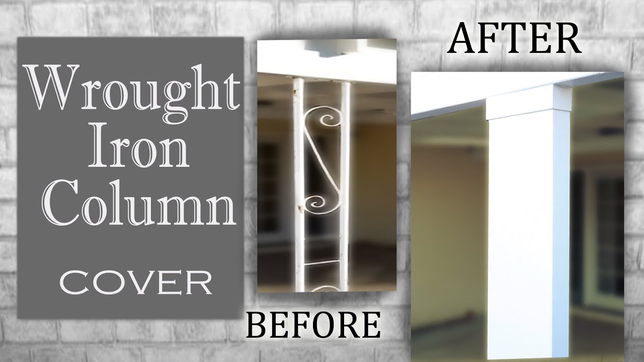 How to Cover Metal Columns | Covering Wrought Iron Column Makeover | Upgrade Your Porch Columns |