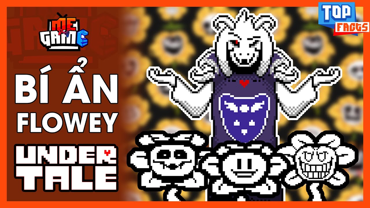 Phân Tích Bí Ẩn Nhân Vật: Flowey the Flower - Undertale | meGAME