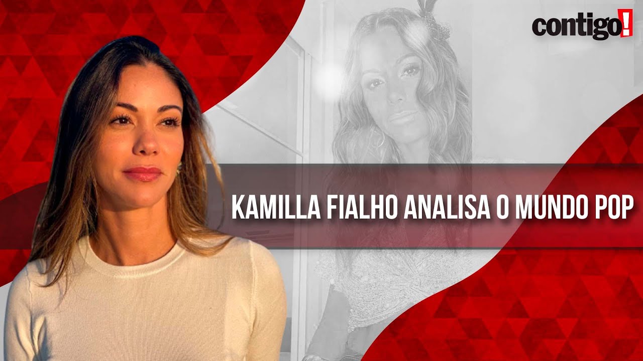 KAMILLA FIALHO ANALISA LUISA SONZA, IZA E OUTROS GRANDES NOMES DO MUNDO POP