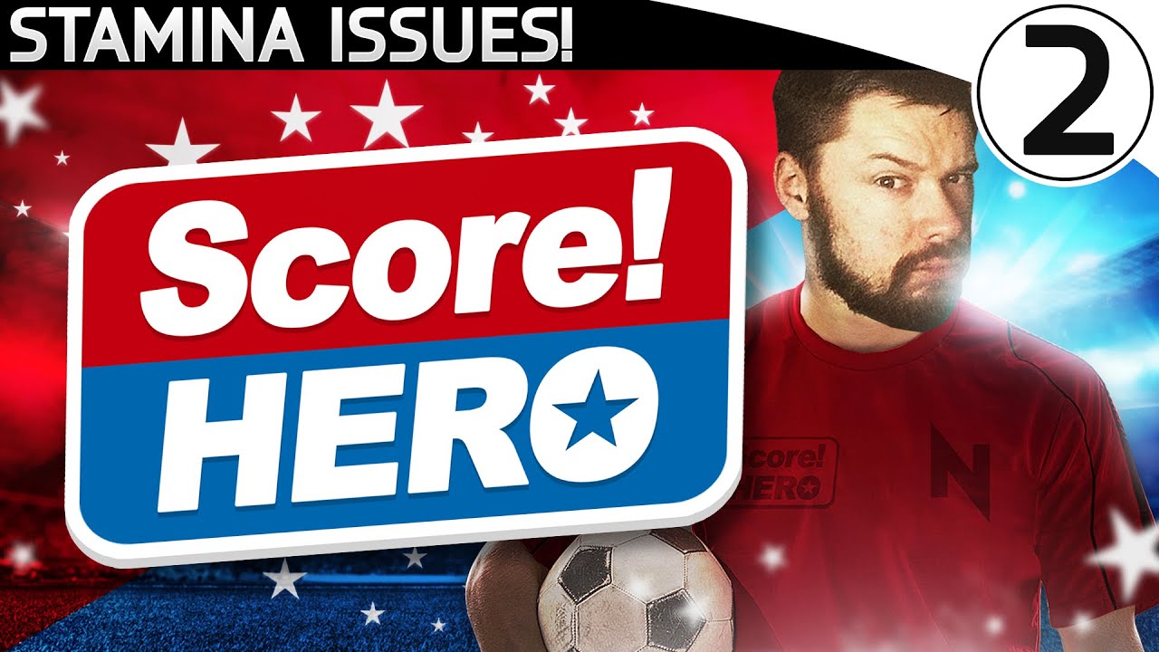 STAMINA ISSUES! - SCORE HERO - Let's Play! Ep. 2