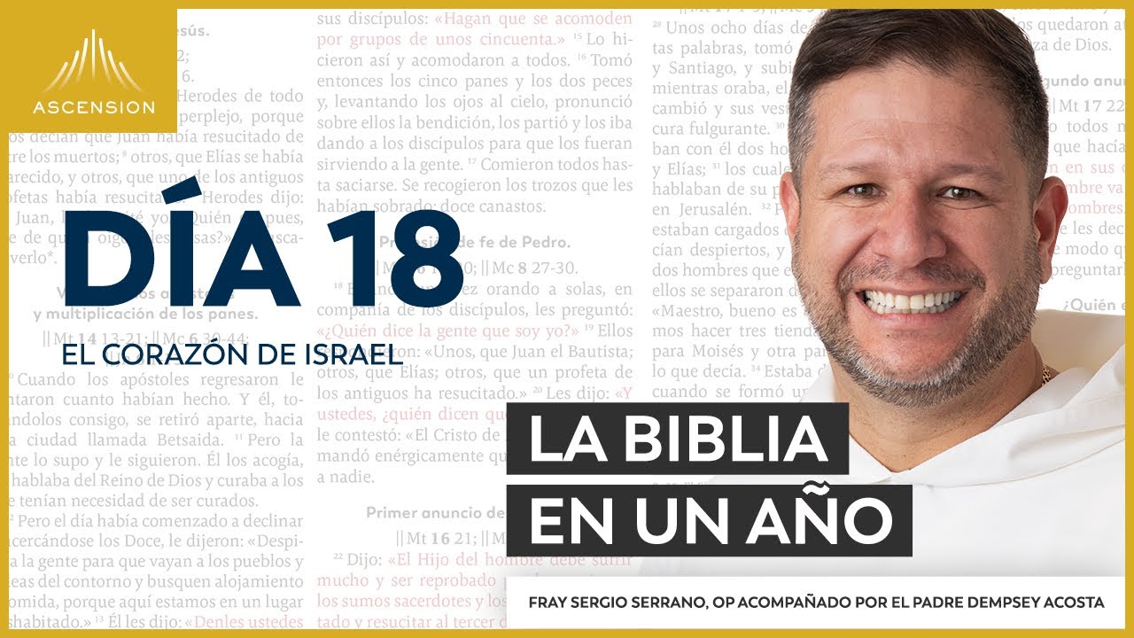 Día 18: El Corazón de Israel — La Biblia en un Año (con Fray Sergio Serrano, OP)