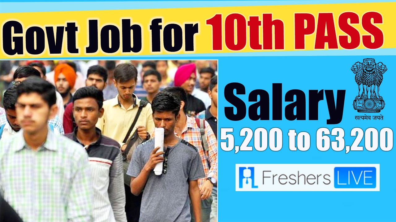 10th Pass Govt Jobs 2020. Jobs for 10th Pass Candidates &ndash; Fresherslive