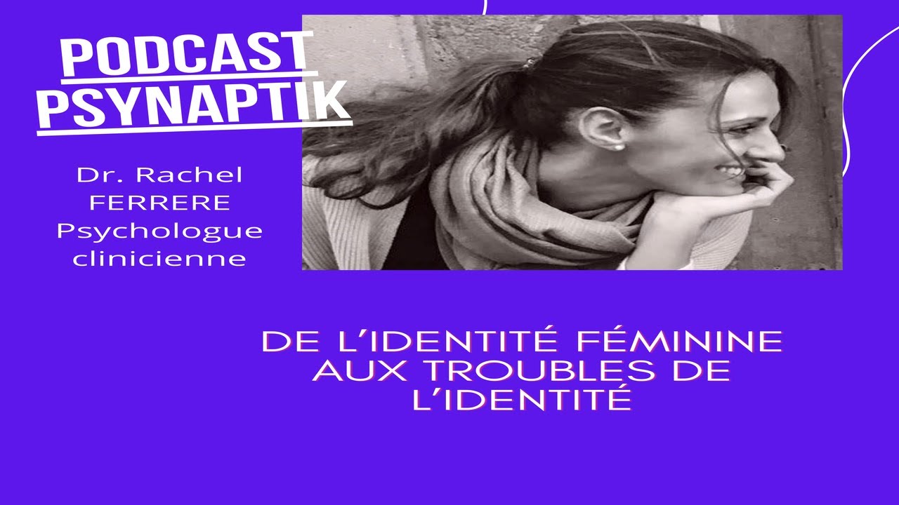 De l'identité féminine aux troubles identitaires
