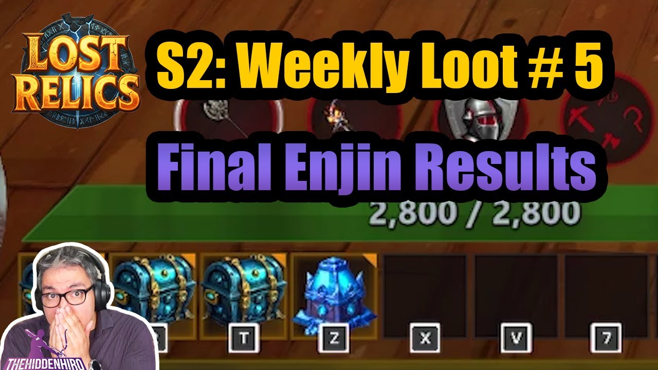 Lost Relics: S2 Weekly Loot # 5 + Final Enjin Results