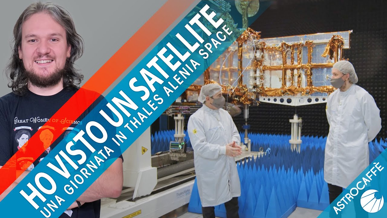 Ho visto un satellite dal vivo! Una giornata in Thales Alenia Space