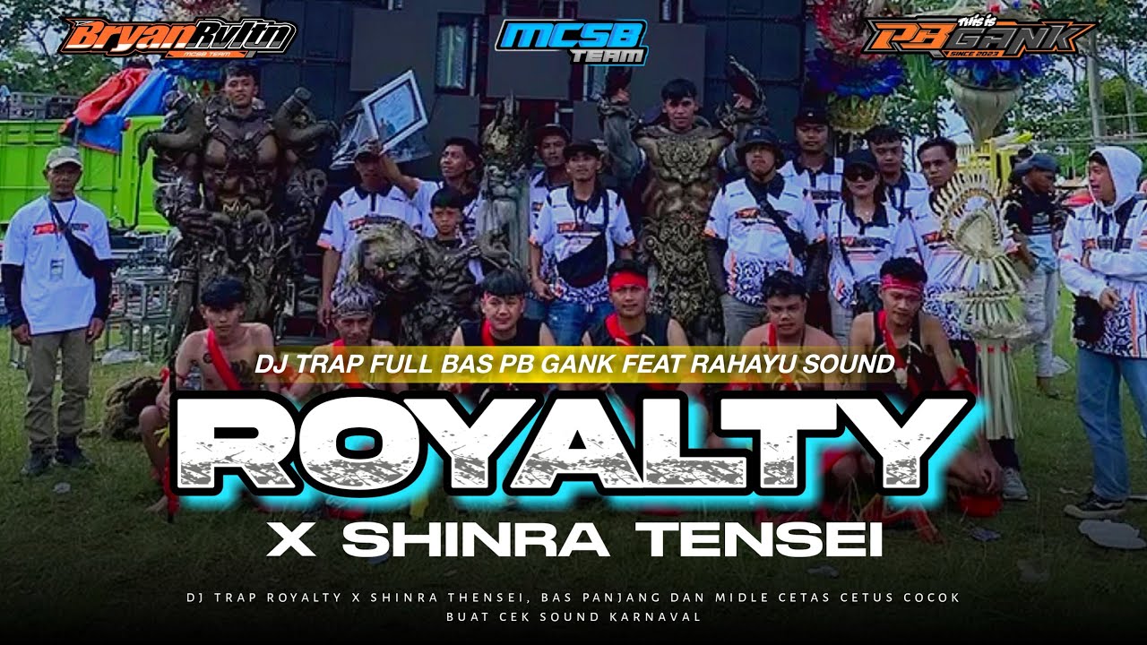 DJ TRAP ROYALTY X SHINRA THENSEI FULL BASS‼️ #PBgank #bryanrevolution #mcsbteam 