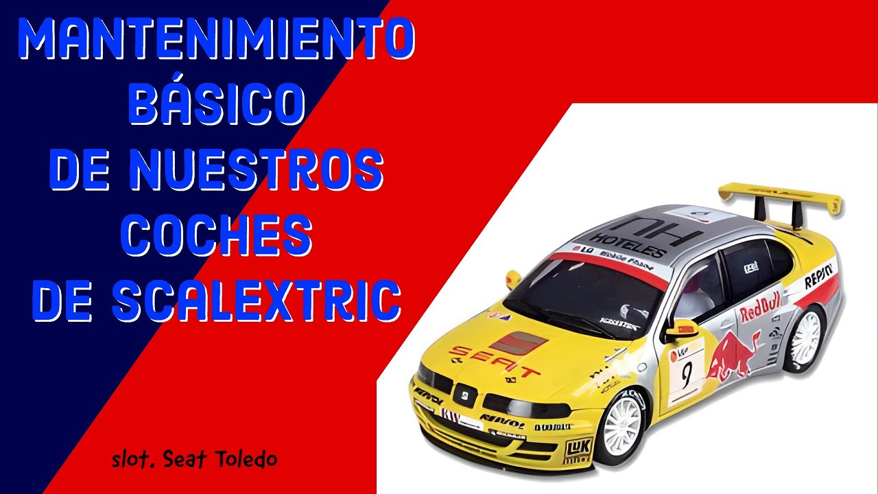 Mantenimiento básico de nuestros coches de Scalextric, slot. Seat Toledo