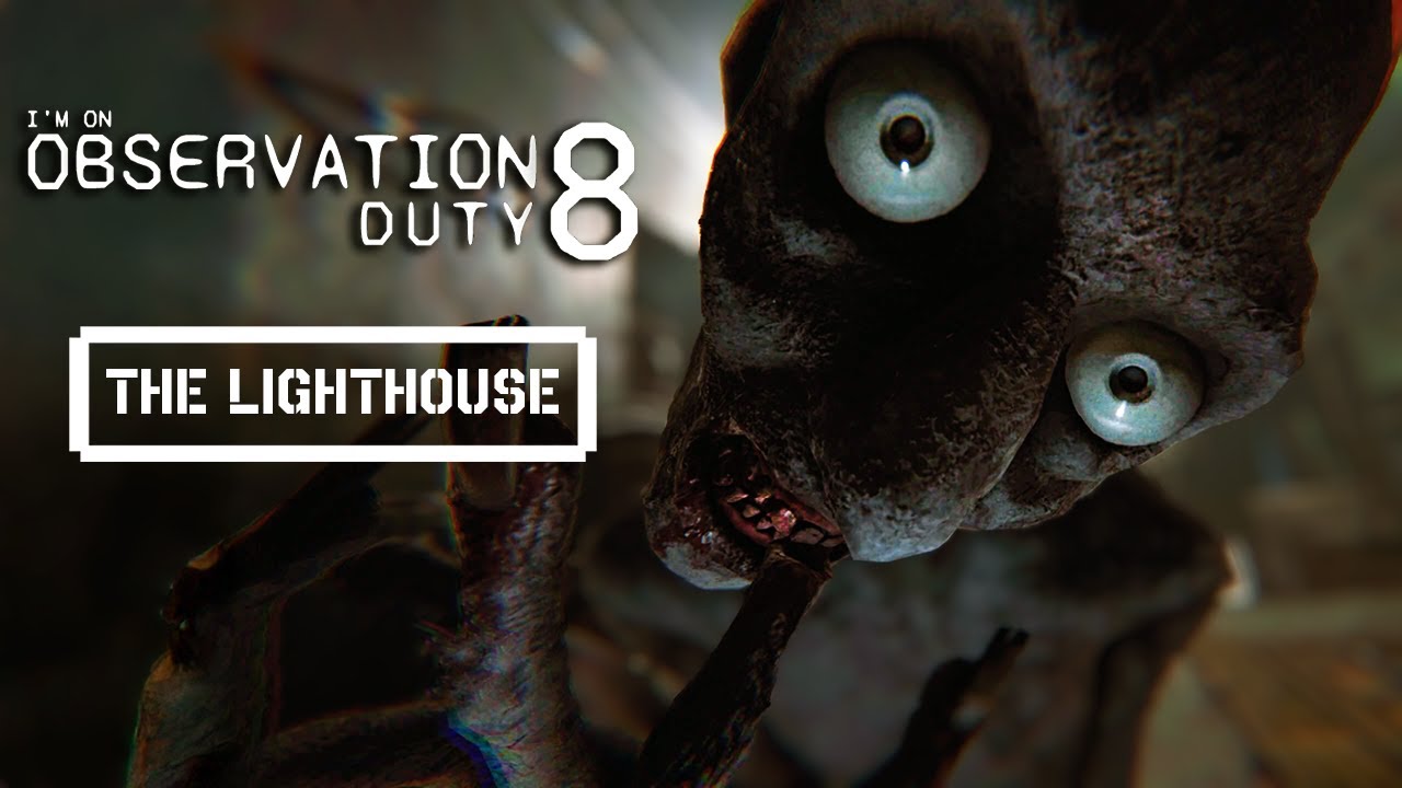 I'm On Observation Duty 8 | ALL ANOMALIES Lighthouse - No Commentary