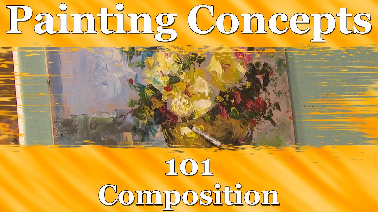 Painting Concepts 101; Composition