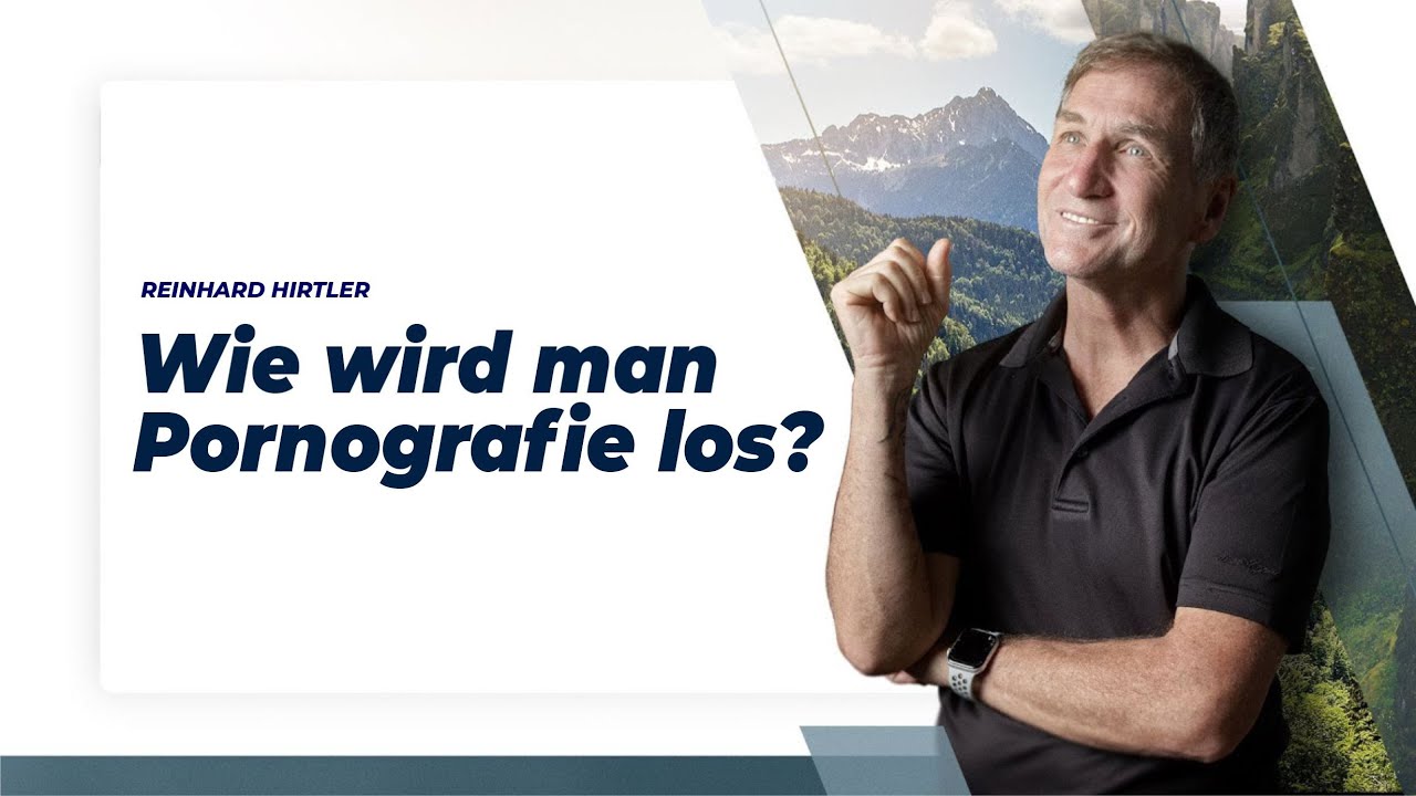 Wie wird man Pornografie los?