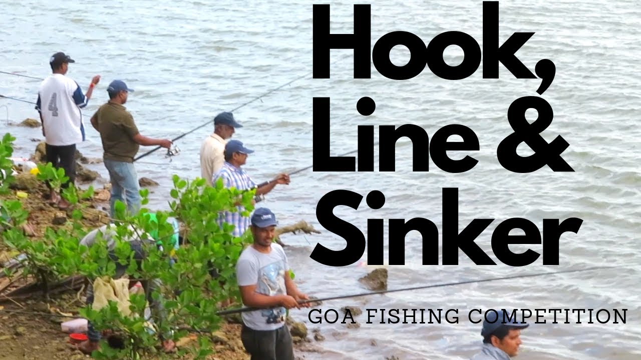 Hook, Line and Sinker.  Goa Fishing Competition.