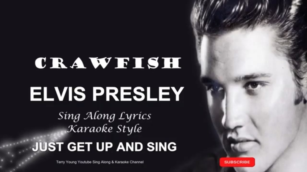 Elvis Presley Crawfish Sing Along Lyrics