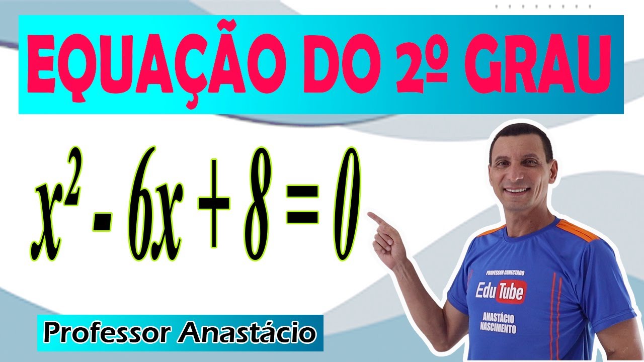 COMO resolver a EQUAÇÃO do 2º grau completa x² - 6x + 8 = 0? Matemática básica #basic_maths #algebra