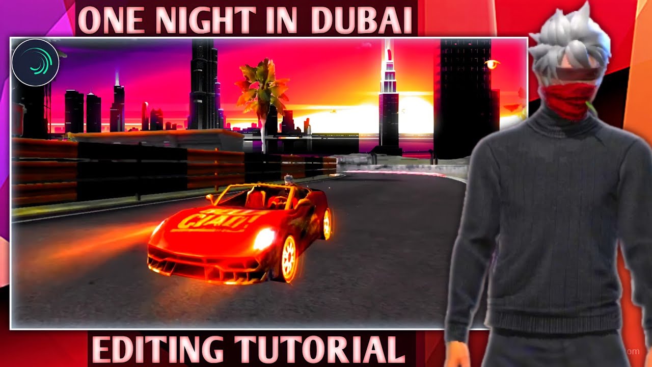 TUTORIAL ONE NIGHT IN DUBAI - SADSCARM YT