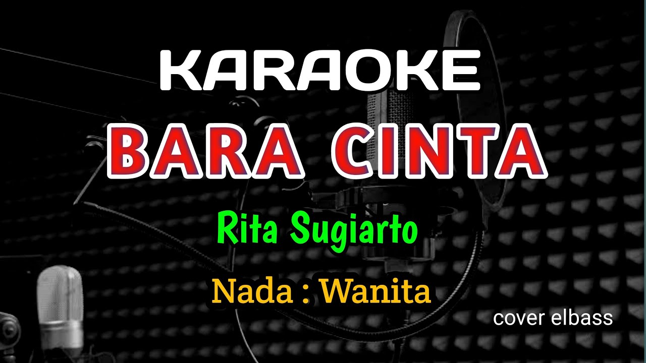 BARA CINTA - KARAOKE - RITA SUGIARTO - NADA CEWEK
