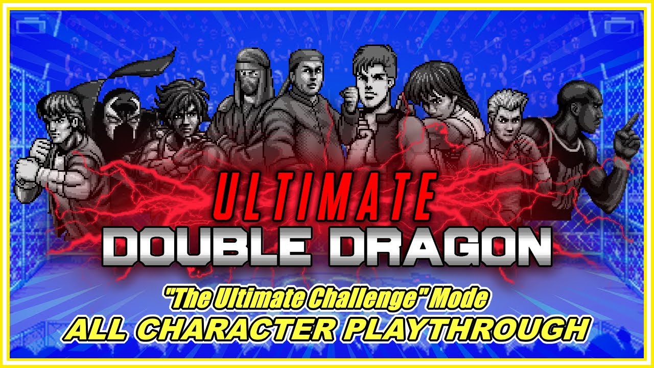 Ultimate Double Dragon v3.0 | All Characters - 