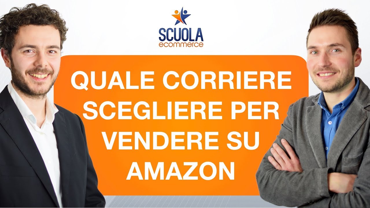 Quale Corriere Scegliere per Vendere su Amazon e Come Gestire le Spedizioni verso Amazon FBA?