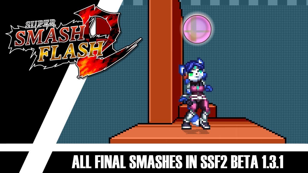 [SSF2 BETA 1.3.1] Every Final Smash in Super Smash Flash 2