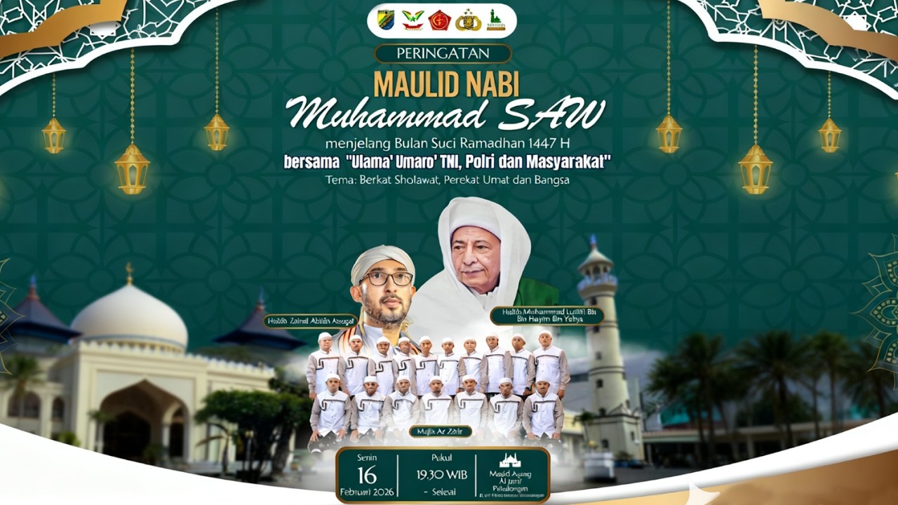 [LIVE] PERINGATAN MAULID NABI Muhammad SAW menjelang Bulan Suci Ramadhan 1447 H