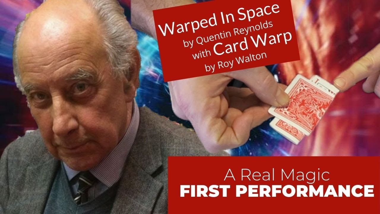 Warped in Space by Quentin Reynolds and Card Shark / Card Warp by Roy Walton first Performances