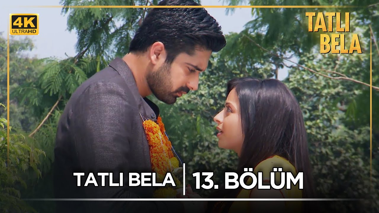 Tatlı Bela Hint Dizisi  | 13. Bölüm @kanal7
