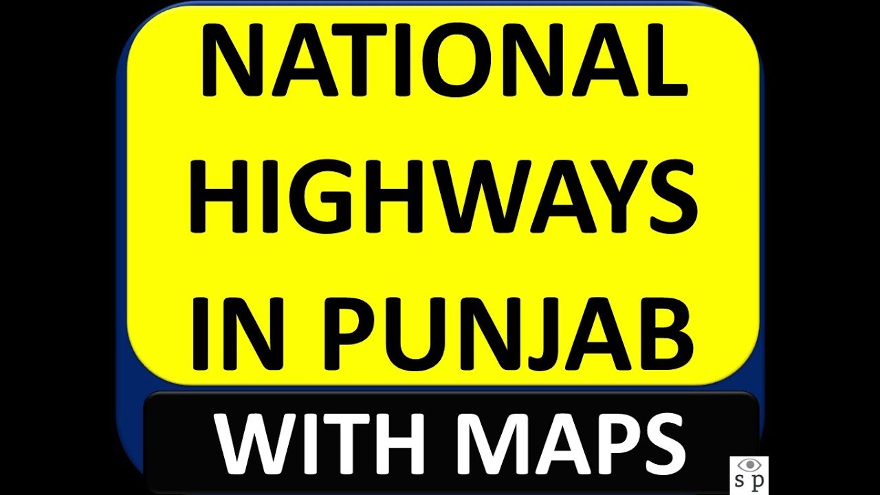 NATIONAL HIGHWAYS IN PUNJAB II WITH MAPS II MUST DO GK FOR PCS & ALL OTHER STATE EXAMS