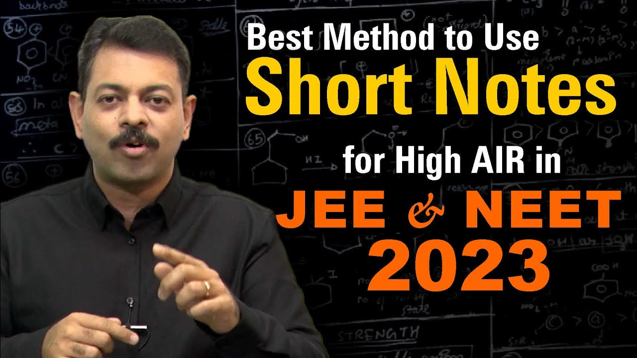 Best Method to use Short Notes for HIGH All India Ranks in JEE & NEET 2023 ???