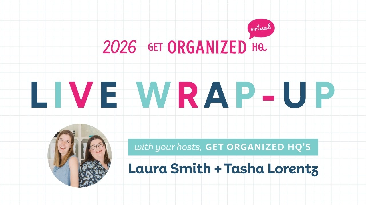 Get Organized HQ Virtual 2026 Wrap Party!!!