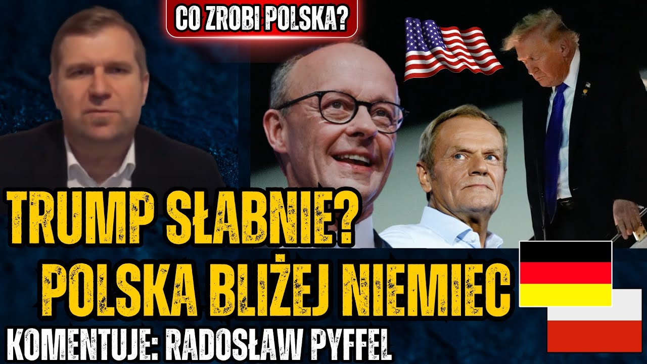 Niemcy wyrwą Polskę z objęć Trumpa? Silna Europa to słabe USA? - Radosław Pyffel