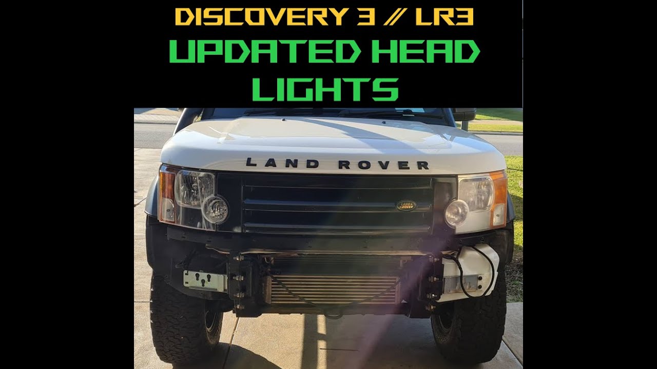 DISCOVERY 3 HEADLIGHT UPGRADE