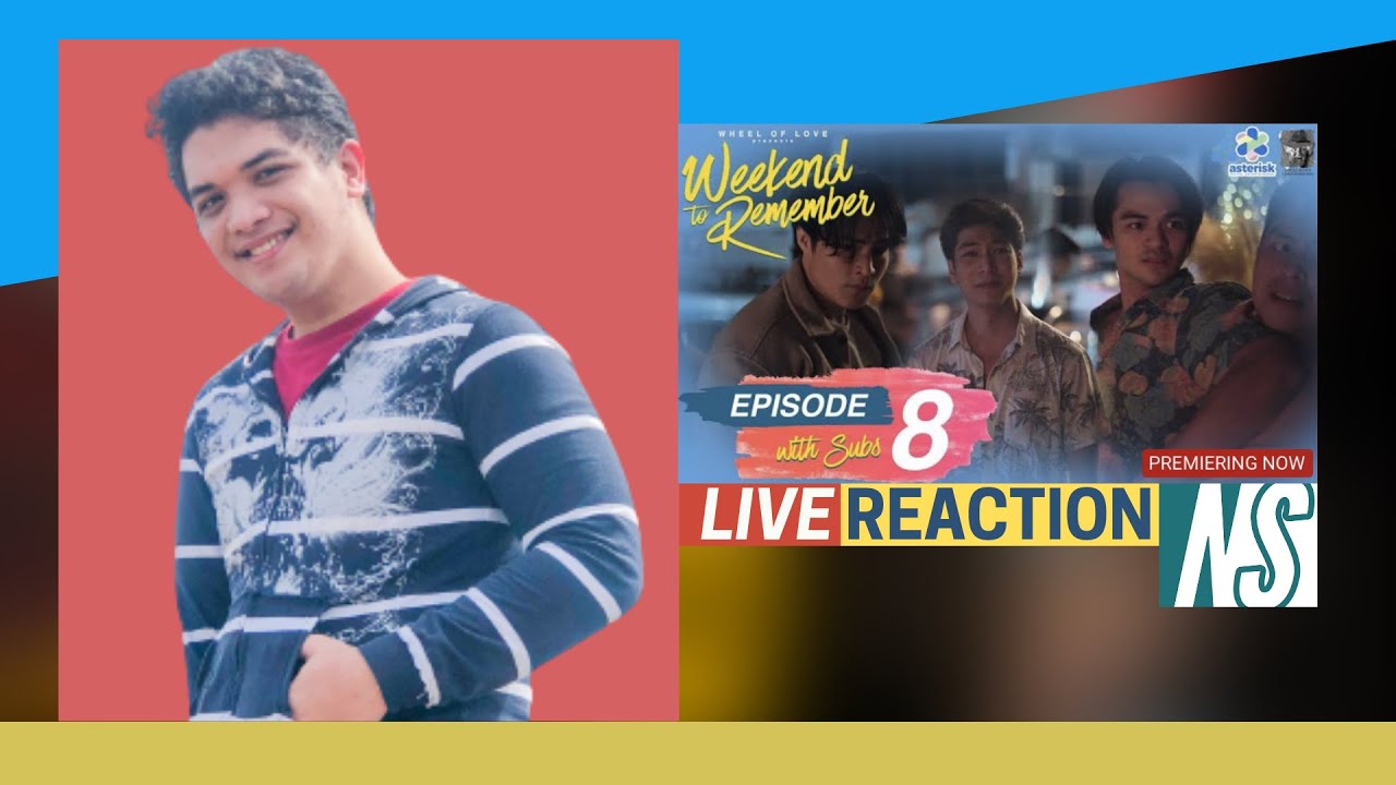 [Live] WEEKEND TO REMEMBER Episode 8 Reaction and Commentary | Nathaniel Subida