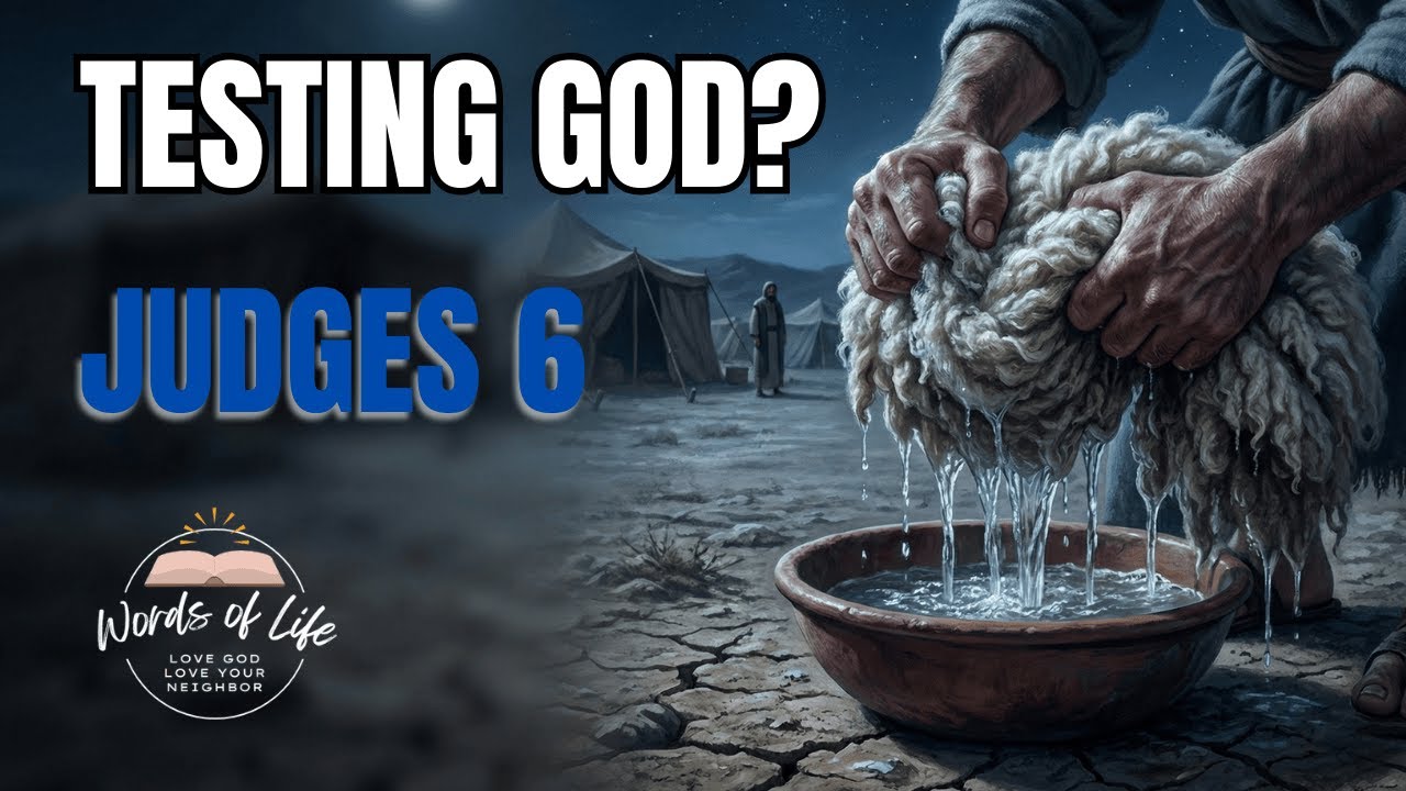 Is It Wrong to Test God? | Judges 6