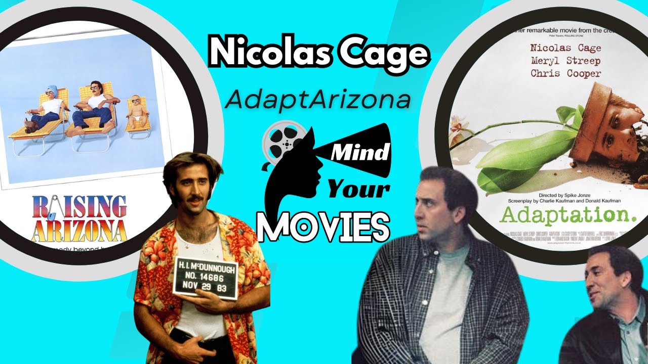 Ep. 1: Nicolas Cage Films: Adaptation and Raising Arizona