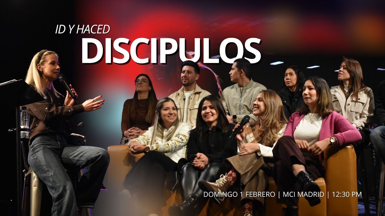 ID Y HACER DISCIPULOS | MCI Madrid 01 DE FEBRERO 2026 | PSRA. ESRRA BARRIOS