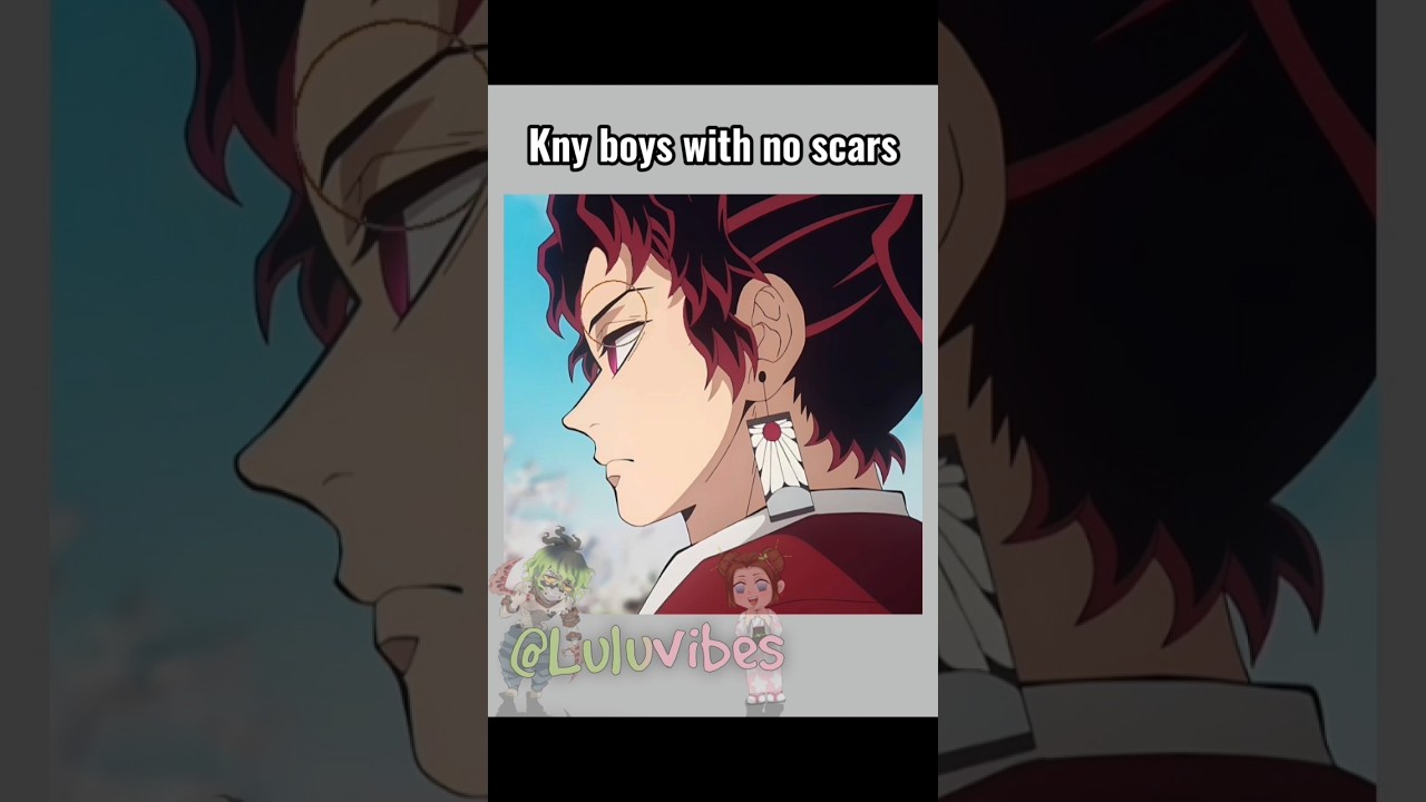 ~Kny boys with no scars~ #demonslayer #anime #kny #knyoc