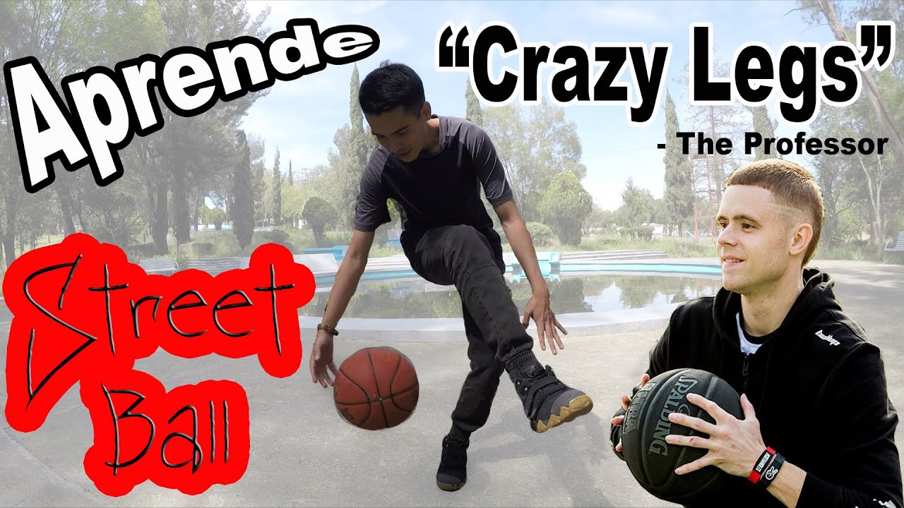 Aprende Truco de Basketball - Crazy Legs - Streetball