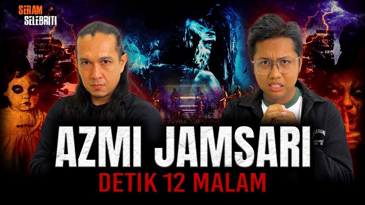 AZMI JAMSARI BONGKAR PUNCA MISTIK DETIK 12 MALAM DIHENTIKAN ! | SERAM SELEBRITI