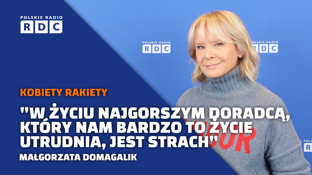 Niezależność, relacje i dziennikarstwo | Małgorzata Domagalik | Kobiety rakiety
