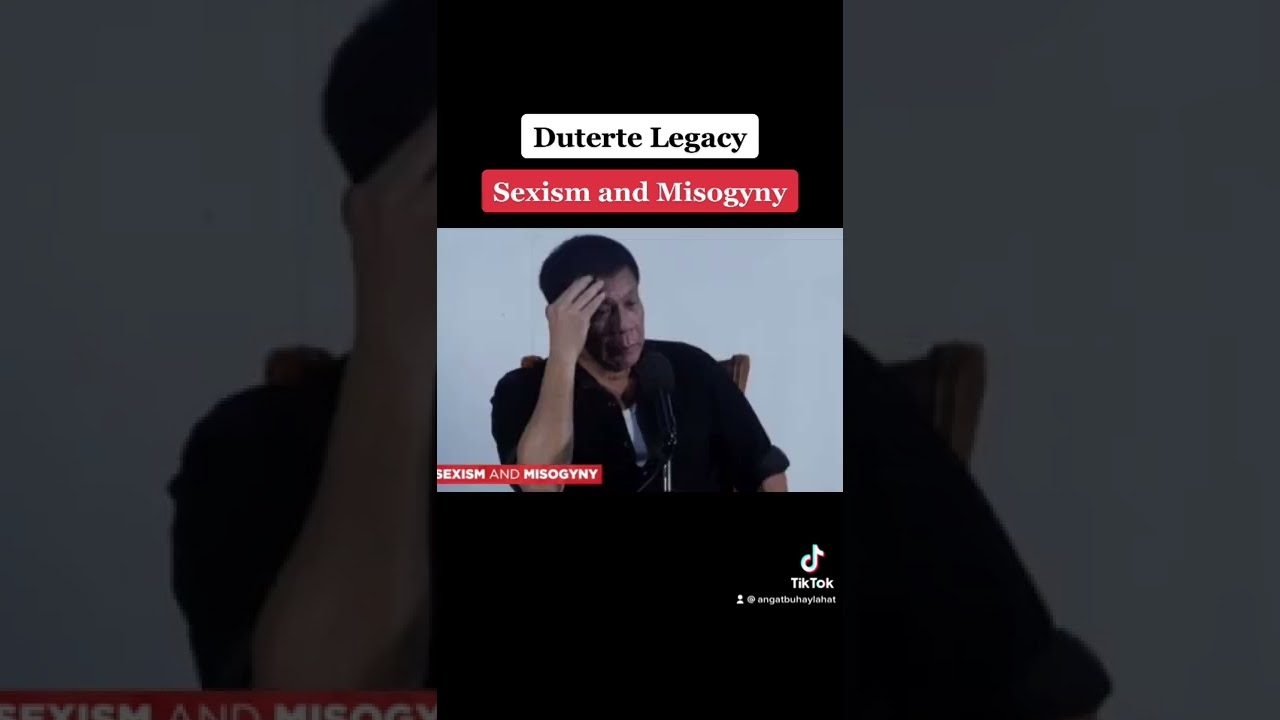 Duterte Legacy: Sexism and Misogyny