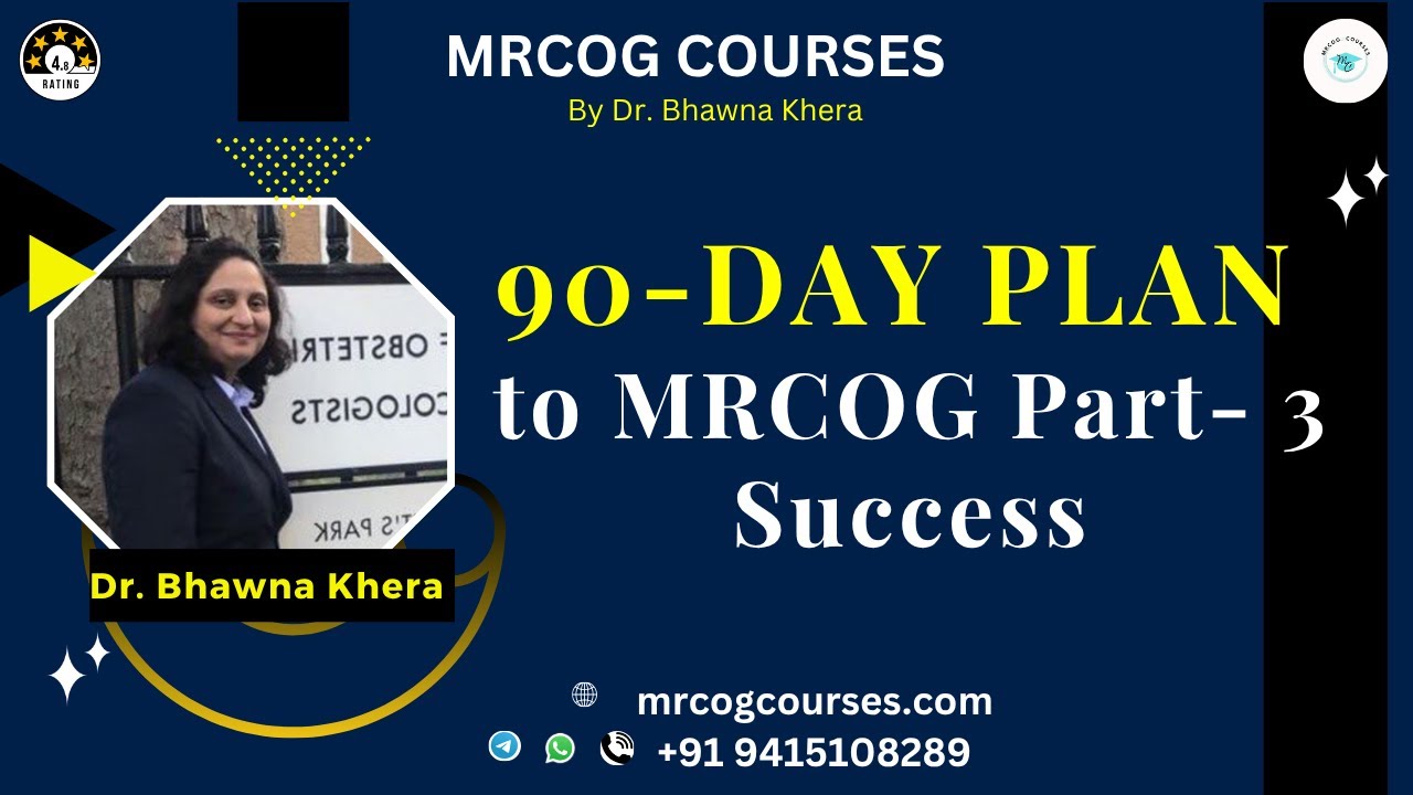 MRCOG Part 3 Preparation | 90-Day Plan to Pass in One Go  MRCOG Courses by Bhawna Khera