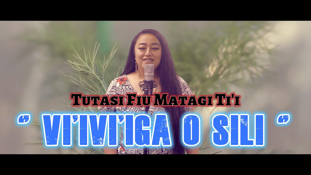 Tutasi Fiu Matagi Ti'i - Vi'ivi'iga O Sili (Lyric Video)